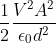 \frac{1}{2}\frac{V^{2}A^{2}}{\epsilon _{0}d^{2}}